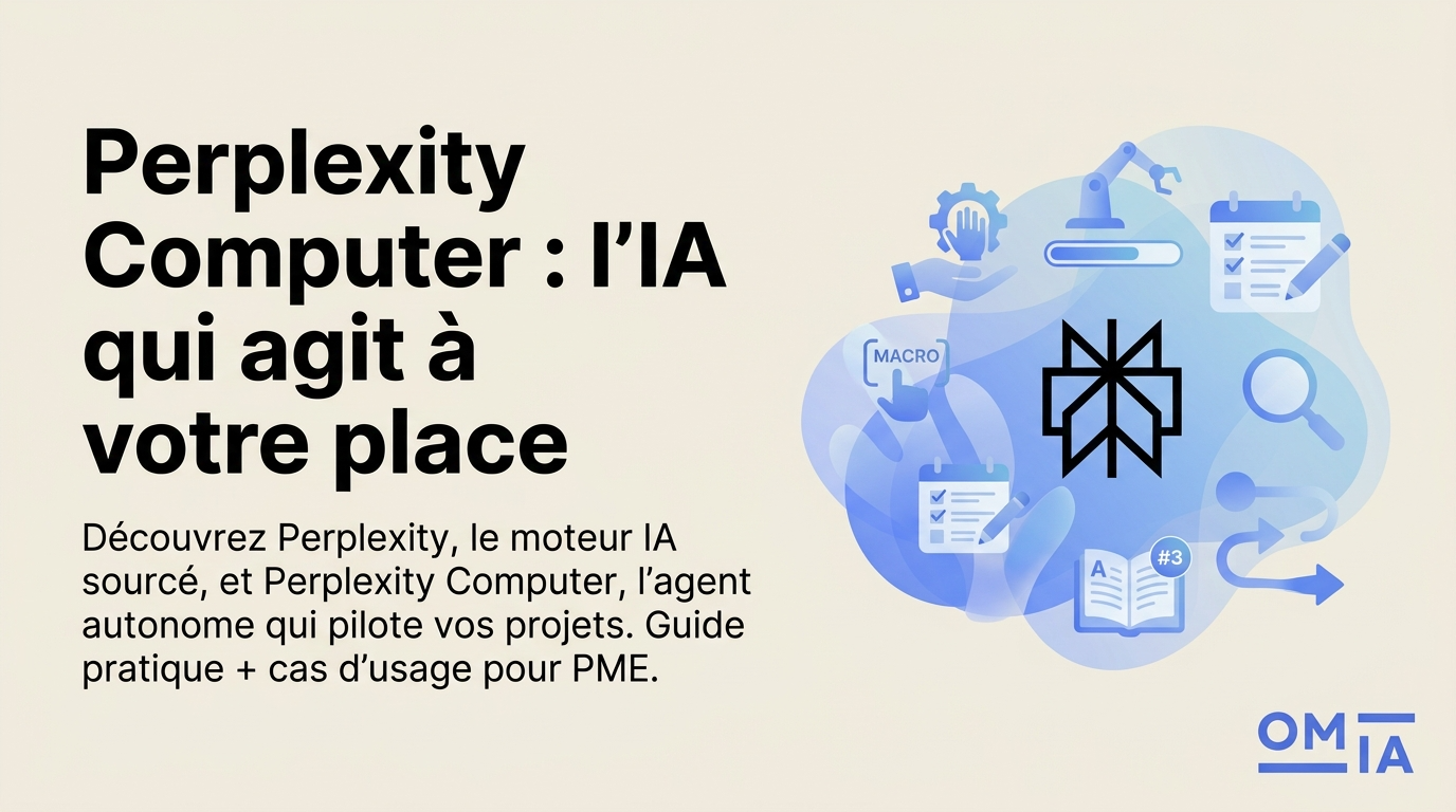 Bannière Perplexity Computer : l’IA qui agit à votre place. Guide pratique et cas d'usage pour PME par OMIA.